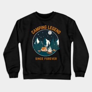 Camping Legend Since Forever Crewneck Sweatshirt